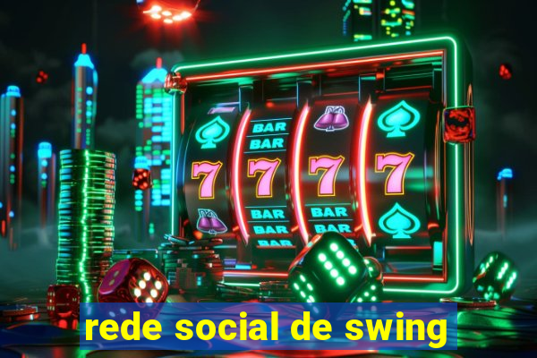 rede social de swing